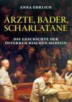 Ärzte, Bader, Scharlatane Cover des Buches Ärzte, Bader, Scharlatane (ISBN: 9783850025744)