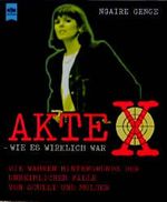 Akte X. Wie es wirklich war Cover des Buches Akte X. Wie es wirklich war (ISBN: 9783453115965)