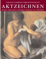 Aktzeichnen Cover des Buches Aktzeichnen (ISBN: 9783898931786)
