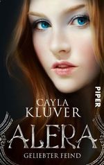 Alera - Geliebter Feind Cover des Buches Alera - Geliebter Feind (ISBN: 9783492268394)