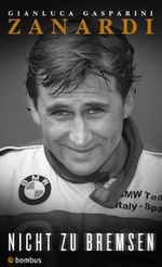 Alex Zanardi - nicht zu bremsen Cover des Buches Alex Zanardi - nicht zu bremsen (ISBN: 9783936261202)