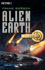 Alien Earth - Phase 3 Cover des Buches Alien Earth - Phase 3 (ISBN: 9783453522527)