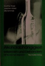 Alkoholabhängigkeit erkennen und behandeln, E-Book (PDF) Cover des Buches Alkoholabhängigkeit erkennen und behandeln, E-Book (PDF) (ISBN: 9783884142448)