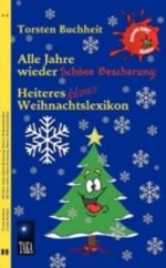 Alle Jahre wieder Schöne Bescherung: Heiteres kleines Weihnachtslexikon Cover des Buches Alle Jahre wieder Schöne Bescherung: Heiteres kleines Weihnachtslexikon (ISBN: 9783844801477)