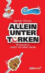 Allein unter Türken Cover des Buches Allein unter Türken (ISBN: 9783517086682)