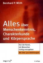 Alles über Menschenkenntnis, Charakterkunde und Körpersprache Cover des Buches Alles über Menschenkenntnis, Charakterkunde und Körpersprache (ISBN: 9783636063823)