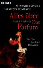 Alles über Patrick Süskinds Das Parfum Cover des Buches Alles über Patrick Süskinds Das Parfum (ISBN: 9783453810891)