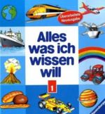 Alles was ich wissen will 1 Cover des Buches Alles was ich wissen will 1 (ISBN: 9783473552634)