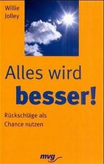 Alles wird besser! Cover des Buches Alles wird besser! (ISBN: 9783478086981)
