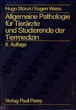 Allgemeine Pathologie für Tierärzte und Studierende der Tiermedizin Cover des Buches Allgemeine Pathologie für Tierärzte und Studierende der Tiermedizin (ISBN: 9783489511168)