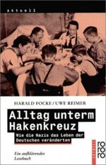 Alltag unterm Hakenkreuz Cover des Buches Alltag unterm Hakenkreuz (ISBN: 9783499144318)