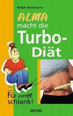 Alma macht die Turbo-Diät Cover des Buches Alma macht die Turbo-Diät (ISBN: 9783811814134)