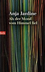 Als der Mond vom Himmel fiel Cover des Buches Als der Mond vom Himmel fiel (ISBN: 9783442741946)