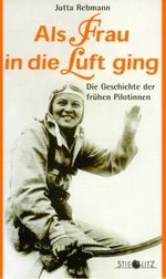 Als Frau in die Luft ging Cover des Buches Als Frau in die Luft ging (ISBN: 9783798703612)