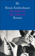Als hielte ich den Atem an Cover des Buches Als hielte ich den Atem an (ISBN: 9783423129794)