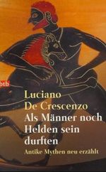 Als Männer noch Helden sein durften Cover des Buches Als Männer noch Helden sein durften (ISBN: 9783442721511)