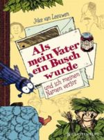 Als mein Vater ein Busch wurde und ich meinen Namen verlor Cover des Buches Als mein Vater ein Busch wurde und ich meinen Namen verlor (ISBN: 9783836954679)