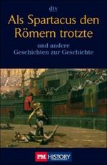 Als Spartacus den Römern trotzte Cover des Buches Als Spartacus den Römern trotzte (ISBN: 9783423342025)