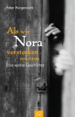 Als wir Nora verstecken mussten Cover des Buches Als wir Nora verstecken mussten (ISBN: 9783579067100)