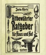 Altbewährter Ratgeber für Haus und Hof Cover des Buches Altbewährter Ratgeber für Haus und Hof (ISBN: 9783933366207)