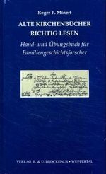 Alte Kirchenbücher richtig lesen. Cover des Buches Alte Kirchenbücher richtig lesen. (ISBN: 9783930132256)