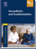 Altenpflege konkret Gesundheits- und Krankheitslehre Cover des Buches Altenpflege konkret Gesundheits- und Krankheitslehre (ISBN: 9783437277108)