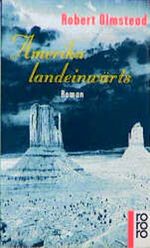 Amerika landeinwärts Cover des Buches Amerika landeinwärts (ISBN: 9783499137426)