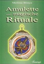 Amulette und magische Rituale Cover des Buches Amulette und magische Rituale (ISBN: 9783934254350)