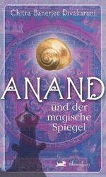 Anand und der magische Spiegel Cover des Buches Anand und der magische Spiegel (ISBN: 9783827054029)
