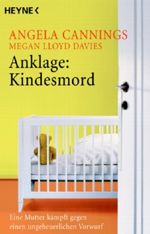 Anklage: Kindesmord Cover des Buches Anklage: Kindesmord (ISBN: 9783453640269)