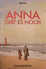 Anna gibt es noch Cover des Buches Anna gibt es noch (ISBN: 9783794129232)