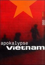 Apokalypse Vietnam Cover des Buches Apokalypse Vietnam (ISBN: 9783499611674)