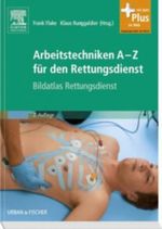 Arbeitstechniken A-Z für den Rettungsdienst Cover des Buches Arbeitstechniken A-Z für den Rettungsdienst (ISBN: 9783437483226)