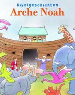 Arche Noah Cover des Buches Arche Noah (ISBN: 9781445443324)