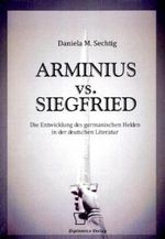 Arminius Vs. Siegfried Cover des Buches Arminius Vs. Siegfried (ISBN: 9783836668743)