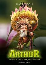 Arthur und der Krieg der zwei Welten Cover des Buches Arthur und der Krieg der zwei Welten (ISBN: 9783833935800)