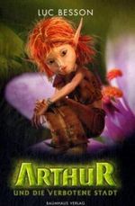 Arthur und die verbotene Stadt Cover des Buches Arthur und die verbotene Stadt (ISBN: 9783833935589)