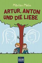 Artur, Anton und die Liebe Cover des Buches Artur, Anton und die Liebe (ISBN: 9783843210362)