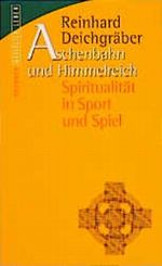 Aschenbahn und Himmelreich Cover des Buches Aschenbahn und Himmelreich (ISBN: 9783765554940)