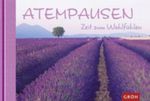 Atempausen - Zeit zum Wohlfühlen Cover des Buches Atempausen - Zeit zum Wohlfühlen (ISBN: 9783867133753)