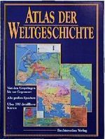 Atlas der Weltgeschichte Cover des Buches Atlas der Weltgeschichte (ISBN: 9783860471784)