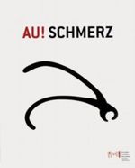 Au! Schmerz Cover des Buches Au! Schmerz (ISBN: 9783852186474)