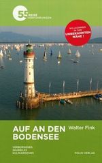 Auf an den Bodensee Cover des Buches Auf an den Bodensee (ISBN: 9783852565842)
