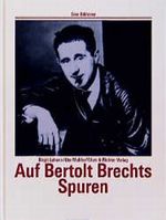 Auf Bertolt Brechts Spuren Cover des Buches Auf Bertolt Brechts Spuren (ISBN: 9783892348986)