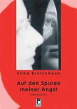 Auf den Spuren meiner Angst Cover des Buches Auf den Spuren meiner Angst (ISBN: B00ITV84MI)
