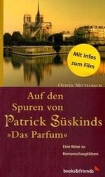 Auf den Spuren von Patrick Süskinds 'Das Parfüm' Cover des Buches Auf den Spuren von Patrick Süskinds 'Das Parfüm' (ISBN: 9783981099607)