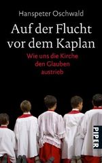 Auf der Flucht vor dem Kaplan Cover des Buches Auf der Flucht vor dem Kaplan (ISBN: 9783492264709)