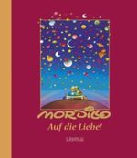 Auf die Liebe! Cover des Buches Auf die Liebe! (ISBN: 9783830362296)