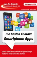Auf die Schnelle: Die besten Android Smartphone Apps Cover des Buches Auf die Schnelle: Die besten Android Smartphone Apps (ISBN: 9783815817902)