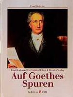 Auf Goethes Spuren Cover des Buches Auf Goethes Spuren (ISBN: 9783892347590)
